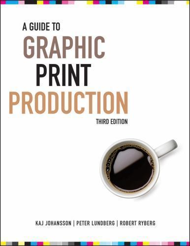 A Guide to Graphic Print Production by Johansson, Kaj