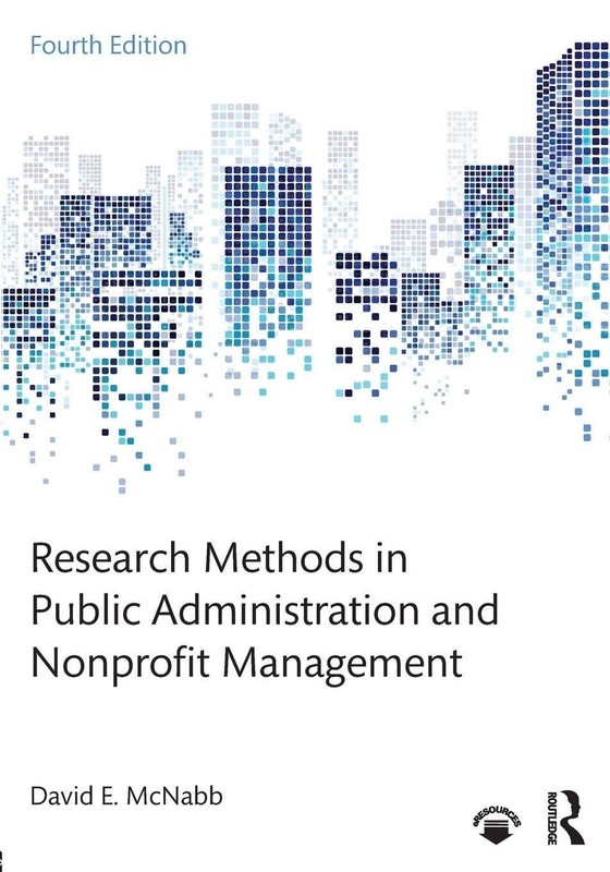 Research Methods in Public Administration and Nonprofit Management by McNabb