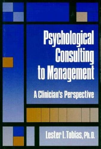 Psychological Consulting To Management: A Clinicians Perspective – GOOD