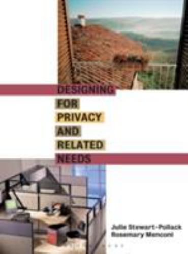 Designing for Privacy and Related Needs by Stewart-Pollack, Julie, Menconi, Ros