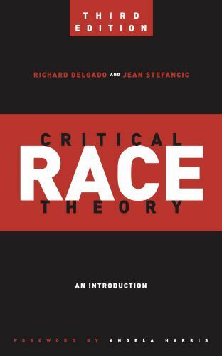 Critical Race Theory: An Introduction by Richard Delgado: Used