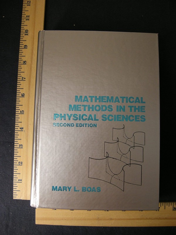 Mathematical Methods In the Physical Sciences by Boas