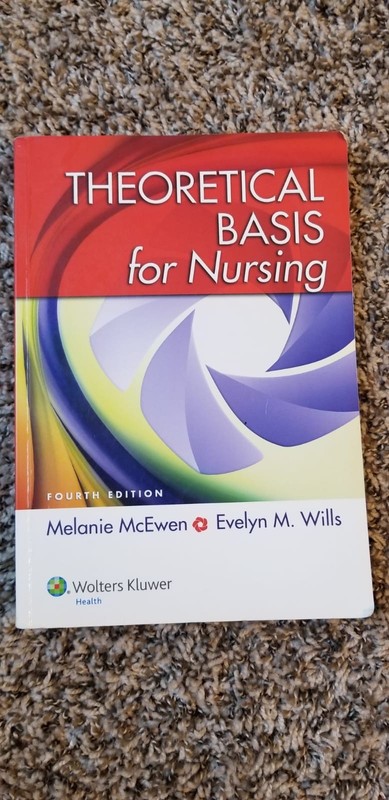 Theoretical Basis for Nursing by Melanie McEwen; Evelyn M. Wills