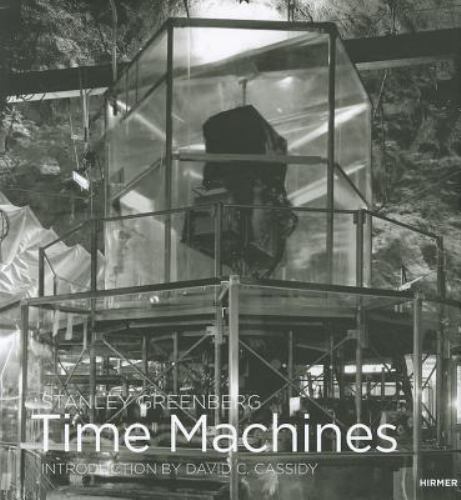 Stanley Greenberg : Time Machines by Not Available (2011, Hardcover)