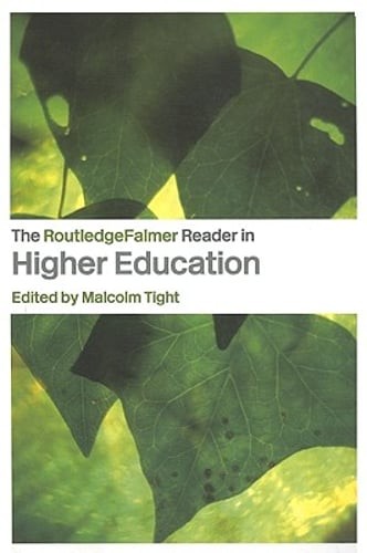 The RoutledgeFalmer Reader in Higher Education by Professor Tight, Malcolm: New