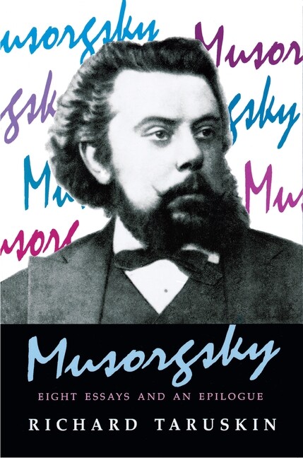 Musorgsky: Eight Essays And An Epilogue