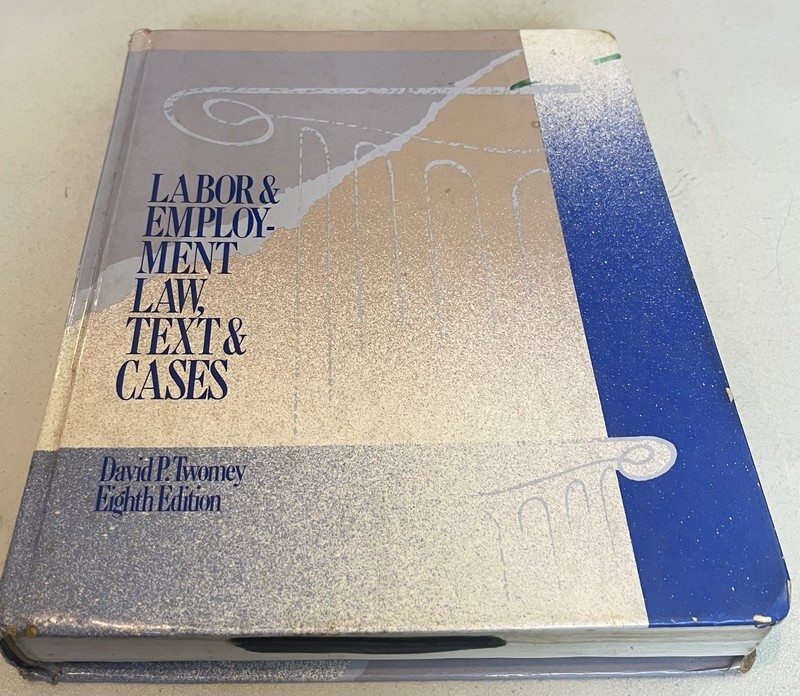 Labor & Employment Law, Text & Cases (La-Business Law)