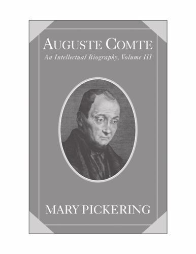 Auguste Comte : An Intellectual Biography, Hardcover by Pickering, Mary, Like…
