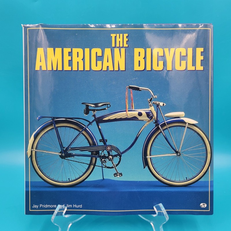 Used The American Bicycle by Jay Pridmore & Jim Hurd