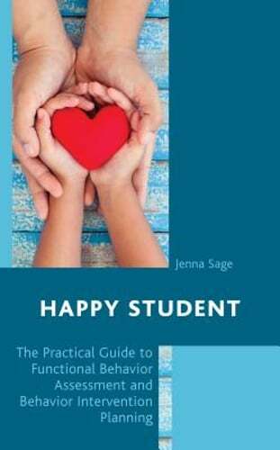 Happy Student: The Practical Guide to Functional Behavior Assessment and by Sage
