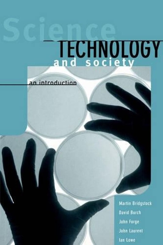 Science, Technology and Society: An Introduction by Martin Bridgstock (English)