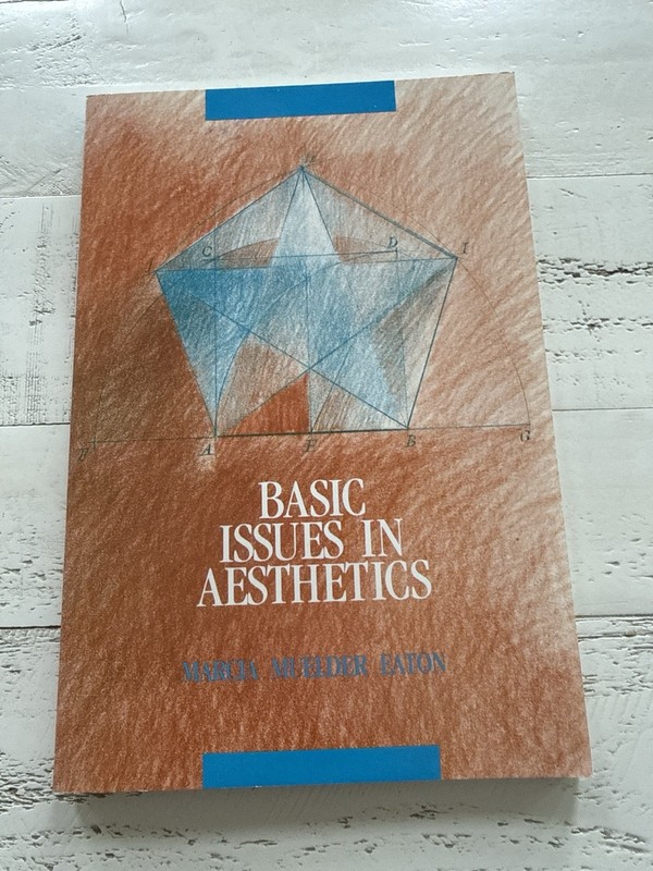 Basic Issues in Aesthetics 1988 Marcia Eaton Wadsworth PB Philosophy Textbook
