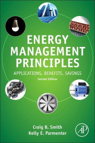 Energy Management Principles : Applications, Benefits, Savings by Kelly E. …