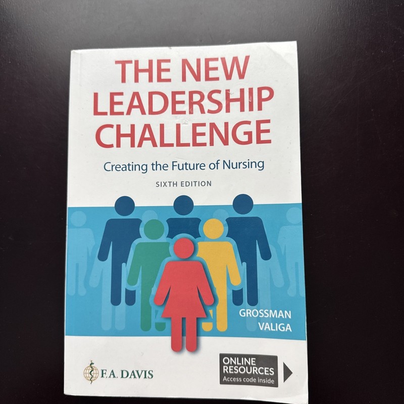 New Leadership Challenge : Creating the Future of Nursing by Theresa M. Valiga,