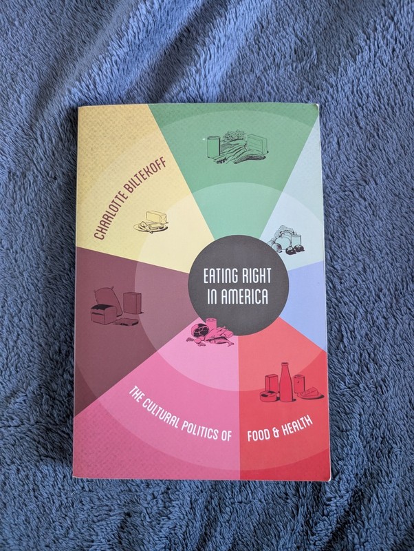 Eating Right in America : The Cultural Politics of Food and Health