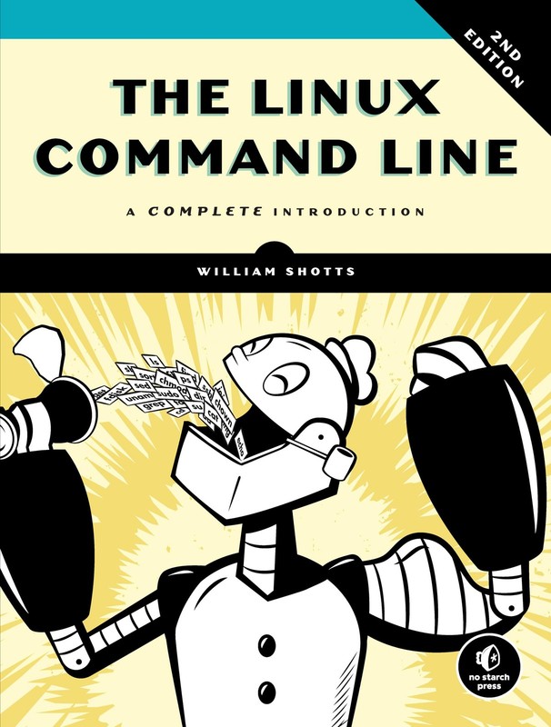 The Linux Command Line, 2nd Edition: A Complete Introduction by William Shotts