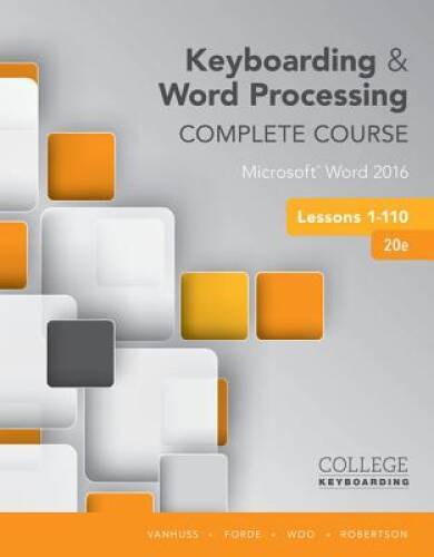 Keyboarding and Word Processing Complete Course Lessons 1-110: Micro – VERY GOOD