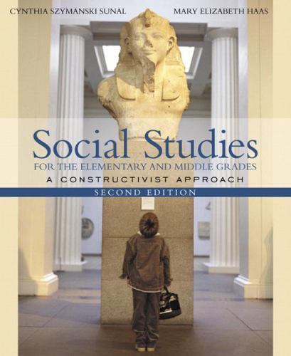 Social Studies for the Elementary and Middle Grades : A Constructivist…