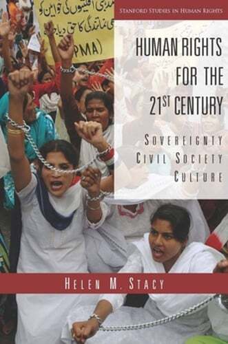 Human Rights for the 21st Century: Sovereignty, Civil Society, Culture by Stacy