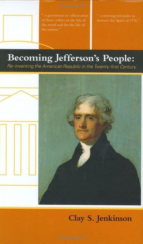 Becoming Jefferson’s People: Re-Inventing the American Republic in the Twent…
