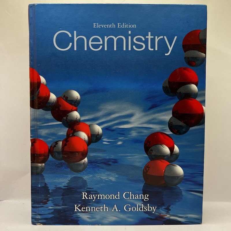 Chemistry, 11th Edition, Kenneth A. Goldsby, Raymond Chang, 11e 2013