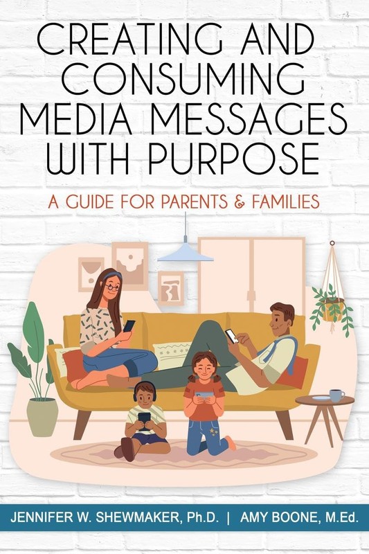 Creating and Consuming Media Messages with Purpose: A Guide for Parents & Fa…