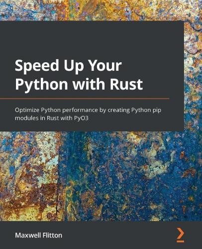 Maxwell Flitton Speed Up Your Python with Rust (Paperback) (UK IMPORT)