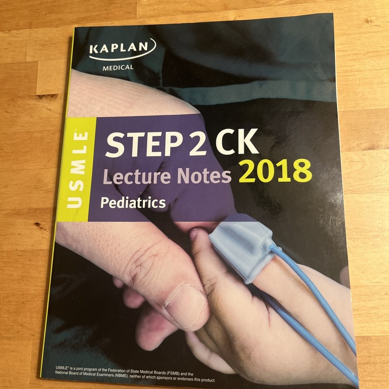 USMLE Step 2 CK Lecture Notes 2018: Pediatrics (USMLE Prep) Kaplan Medical