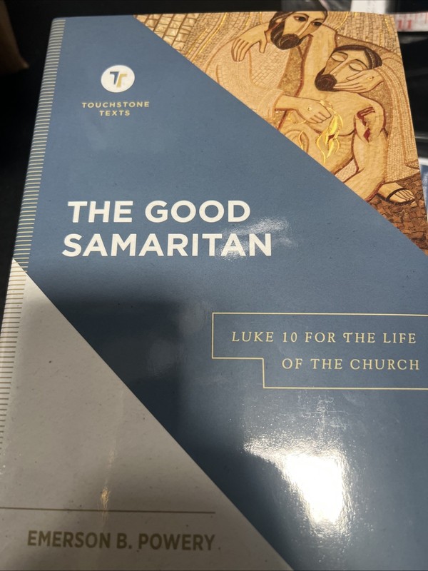 Touchstone Texts: Good Samaritan : Luke 10 for the Life of the Church by Stephen