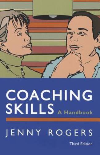 Coaching Skills: A Handbook – Paperback By Rogers, Jenny – GOOD