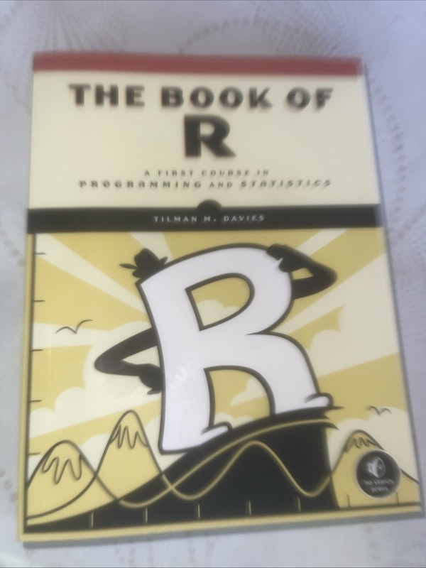 Book of R : A First Course in Programming and Statistics by Tilman M. Davies…
