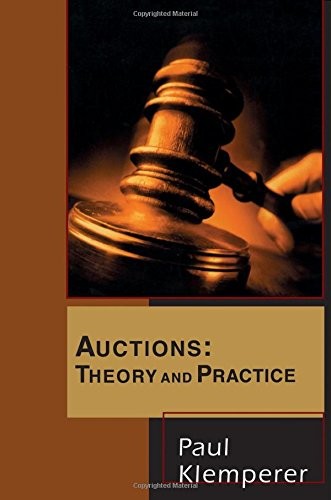 AUCTIONS: THEORY AND PRACTICE (THE TOULOUSE LECTURES IN By Paul Klemperer *NEW*
