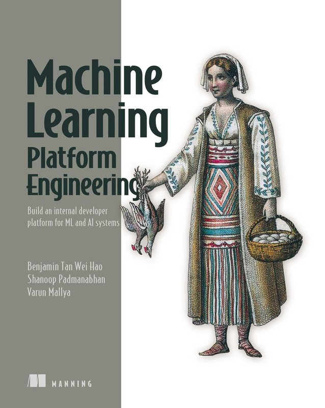 MACHINE LEARNING PLATFORM ENGINEERING: BUILD AN INTERNAL DEVELOPER… Varun Mall