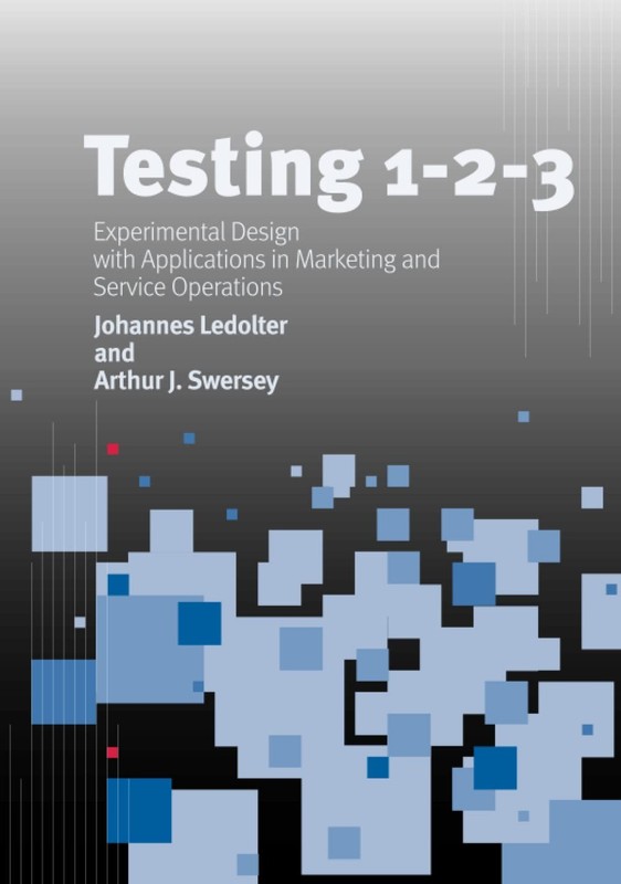 Testing 1 – 2 – 3: Experimental Design with Applications in Marketing and Ser…