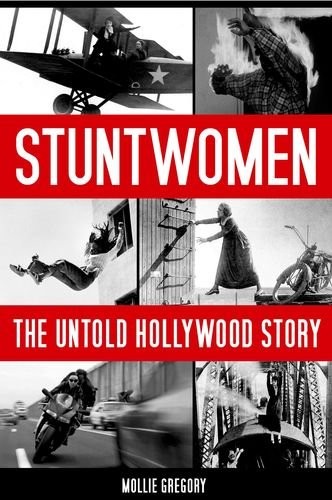 STUNTWOMEN: THE UNTOLD HOLLYWOOD STORY (SCREEN CLASSICS) By Mollie Gregory *VG+*