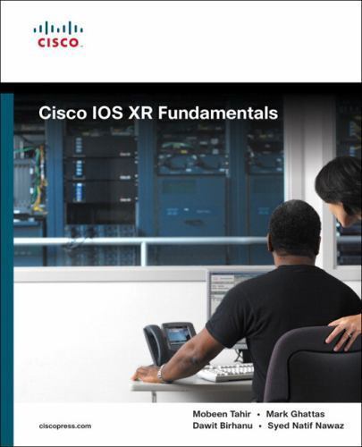 Networking Technology Ser.: Cisco IOS XR Fundamentals by Muhammad Sagheer,…