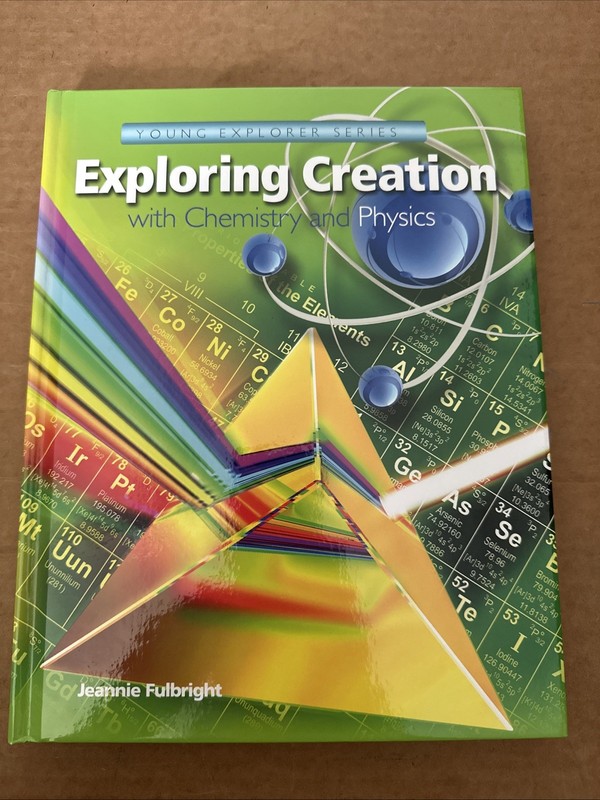 Exploring creation With Chemistry And Physics Apologia Textbook Young Explorer