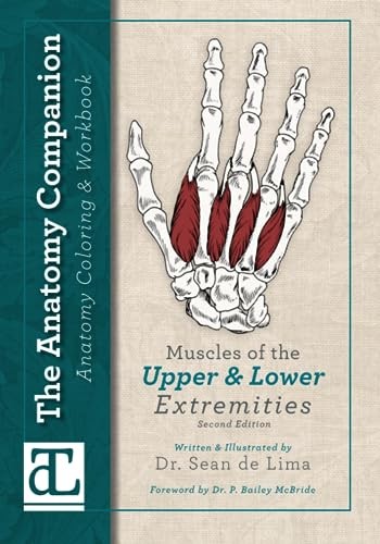 The Anatomy Companion Coloring & Workbook: Muscles of the Upper and Lower Ex…