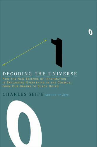 Decoding the Universe: How the New Science of Information Is Explaining…