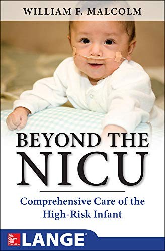 BEYOND THE NICU: COMPREHENSIVE CARE OF THE HIGH-RISK By William Malcolm **Mint**