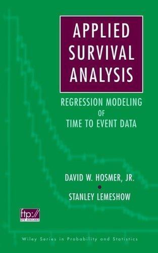 Applied Survival Analysis: Regression Modeling of Time to Event Data (Wiley…