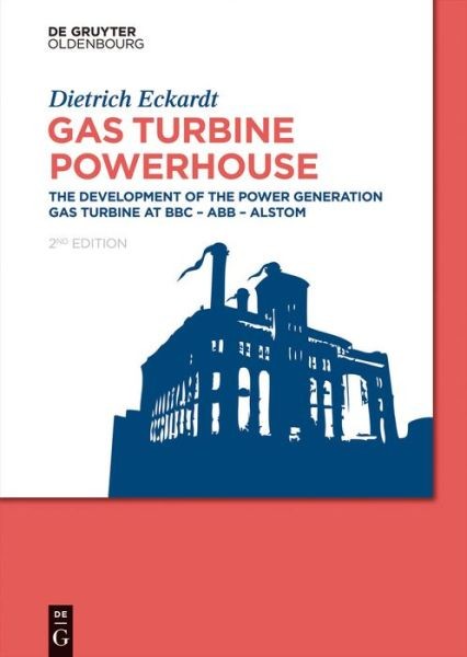 Gas Turbine Powerhouse: The Development Of The Power Generat…