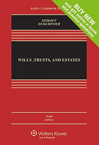 Wills, Trusts, and Estates (Aspen C..., Dukeminier, Jes