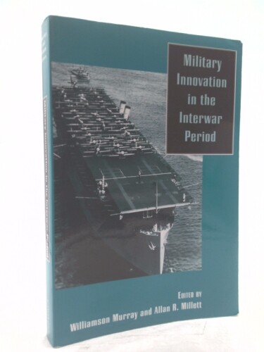 Military Innovation in the Interwar Period