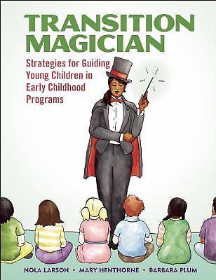 Transition Magician : Strategies for Guiding Young Children in Early…