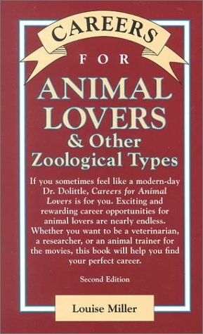 Careers for Animal Lovers & Other Zoological Types