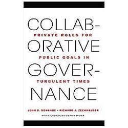 Collaborative Governance: Private Roles for Public Goals in Turbulen – GOOD