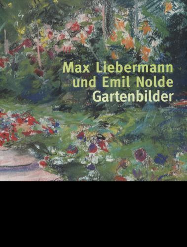 Max Liebermann und Emil Node: Gartenbilder (German Edition) –