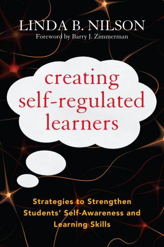 Creating Self-Regulated Learners: Strategies to Strengthen Students’ Self-Aware