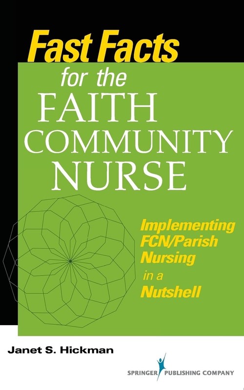 Fast Facts for the Faith Community Nurse: Implementing FCN/Parish Nursing in…